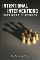 Marvin A Pryor - Intentional Interventions, Predictable Results, Häftad. Tillgänglighet: Lägg i varukorg