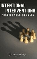 Marvin A Pryor - Intentional Interventions, Predictable Results, Inbunden. Tillgänglighet: Lägg i varukorg