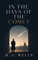 H G Wells - In the Days of the Comet, Häftad. Tillgänglighet: Lägg i varukorg