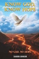 Sharon Johnson - Know God, Know Hope, Häftad