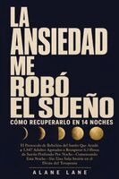 Alane Lane - Ansiedad Me Robó El Sueño Cómo Recuperarlo En 14 Noches, Häftad. Tillgänglighet: Lägg i varukorg
