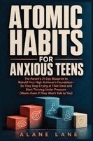 Alane Lane - Atomic Habits for Anxious Teens, Häftad. Tillgänglighet: Lägg i varukorg