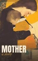 Kathleen Norris, J Lynn Von Braun - Mother, Inbunden. Tillgänglighet: Lägg i varukorg
