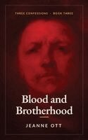 Jeanne Ott - Blood and Brotherhood, Inbunden