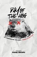 Annie Brown, Reagan Shook - Day of the Hog, Häftad