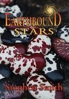 Stephen Smith - Earthbound Stars, Häftad