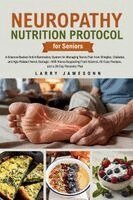 Larry Jamesonn - Neuropathy Nutrition Protocol for Seniors, Häftad. Tillgänglighet: Lägg i varukorg