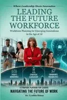 Cynthia Simon - Leading the Future Workforce, Häftad. Tillgänglighet: Lägg i varukorg