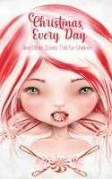William Howells Dean, Solocosmo Studios - Christmas Every Day, Inbunden