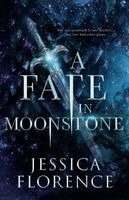 Jessica Florence - Fate In Moonstone, Häftad. Tillgänglighet: Lägg i varukorg