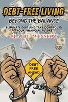 Claire Winslow - Debt-Free Living Beyond the Balance, Häftad