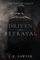 J R Sawyer - Driven by Betrayal, Häftad