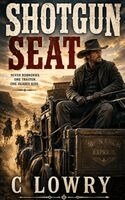 C Lowry - Shotgun Seat, Häftad. Tillgänglighet: Lägg i varukorg