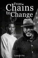 Lamont Pitt - From Chains to Change, Häftad. Tillgänglighet: Lägg i varukorg