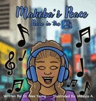 Alex Young - Makeba's Peace, Inbunden. Tillgänglighet: Lägg i varukorg