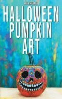Mika Harada - Halloween Pumpkin Art, Häftad. Tillgänglighet: Lägg i varukorg
