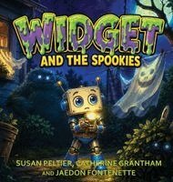 Susan Peltier, Catherine Grantham, Jaedon Fontenette - Widget and the Spookies, Inbunden