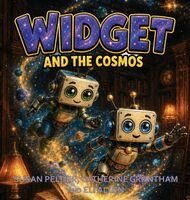 Peltier, Grantham, Eli Allen - Widget and the Cosmos, Inbunden