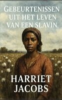 Harriet Jacobs - Gebeurtenissen uit het leven van een slavin, Inbunden. Tillgänglighet: Lägg i varukorg