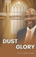 Le Jean Louis - From Dust To Glory, Inbunden