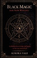 Aurora Vale - Black Magic for New Witches, Häftad. Tillgänglighet: Lägg i varukorg