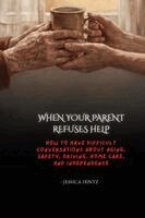 Jessica Hintz - When Your Parent Refuses Help, Häftad. Tillgänglighet: Lägg i varukorg