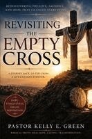 Kelly Green - Revisiting the Empty Cross, Häftad. Tillgänglighet: Lägg i varukorg