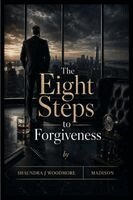 Shaundra Madison - Eight Steps to Forgiveness, Häftad
