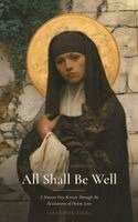 Julian Of Norwich, J L Huber - All Shall Be Well, Inbunden. Tillgänglighet: Lägg i varukorg