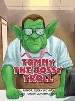 Eileen Luciano - Tommy the Bossy Troll, Inbunden. Tillgänglighet: Lägg i varukorg