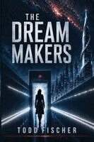 Todd Fischer - Dream Makers, Häftad