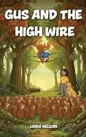 Linda Nelson - Gus And The High Wire, Inbunden. Tillgänglighet: Lägg i varukorg