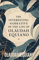 Olaudah Equiano - Interesting Narrative of the Life of Olaudah Equiano, Häftad. Tillgänglighet: Lägg i varukorg