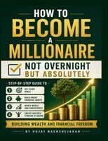 Hojat Naghshejahan - How to Become a Millionaire, Häftad. Tillgänglighet: Lägg i varukorg