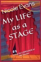 Nicole Evans - MY LIFE as a STAGE, Häftad