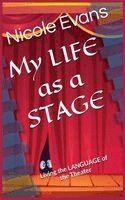 Nicole Evans - MY LIFE as a STAGE, Inbunden
