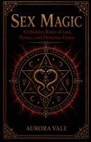 Aurora Vale - Sex Magic, Häftad. Tillgänglighet: Lägg i varukorg