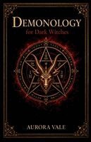Aurora Vale - Demonology for Dark Witches, Häftad. Tillgänglighet: Lägg i varukorg