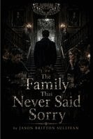Jason Sullivan - Family That Never Said Sorry, Häftad