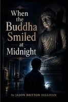 Sullivan - When the Buddha Smiled at Midnight, Häftad