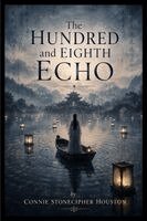 Houston - Hundred and Eighth Echo, Häftad. Tillgänglighet: Lägg i varukorg