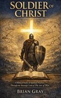 Brian Gray - Soldier of Christ, Häftad. Tillgänglighet: Lägg i varukorg