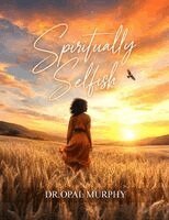 Opal Murphy - Spiritually Selfish, Häftad. Tillgänglighet: Lägg i varukorg