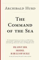 Archibald Hurd, Frontier Model Bibliophile - Command of the Sea, Häftad. Tillgänglighet: Lägg i varukorg