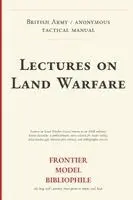 British Army - Lectures on Land Warfare, Häftad. Tillgänglighet: Lägg i varukorg
