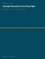 John P Gomen, Brian M Wright, Michael J Cariello Noblit - Strategic Disruption in the Deep Fight, Häftad