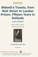 Austin Bidwell - Bidwell's Travels, from Wall Street to London Prison, Inbunden. Tillgänglighet: Lägg i varukorg