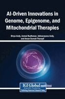 Divya Andy, Anmol Budhewar, Adinarayana Andy - AI-Driven Innovations in Genome, Epigenome, and Mitochondrial Therapies, Inbunden. Tillgänglighet: Lägg i varukorg