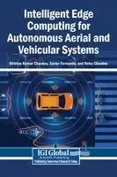 Nirbhay Kumar Chaubey, Xavier Fernando, Neha Chaubey - Intelligent Edge Computing for Autonomous Aerial and Vehicular Systems, Inbunden. Tillgänglighet: Lägg i varukorg