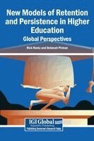 New Models of Retention and Persistence in Higher Education: Global Perspectives